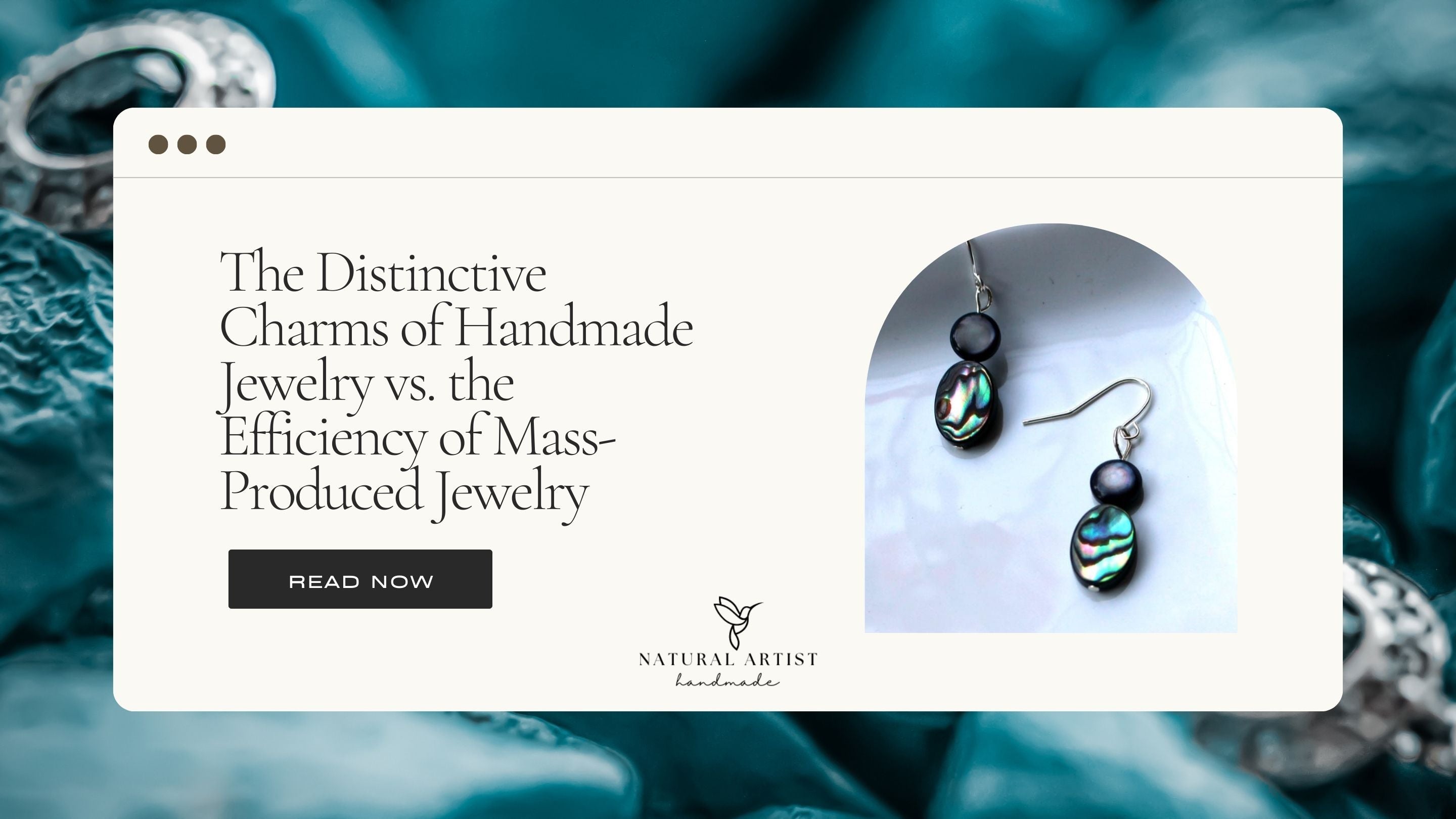 The Distinctive Charms of Handmade Jewelry vs. the Efficiency of Mass Natural Artist